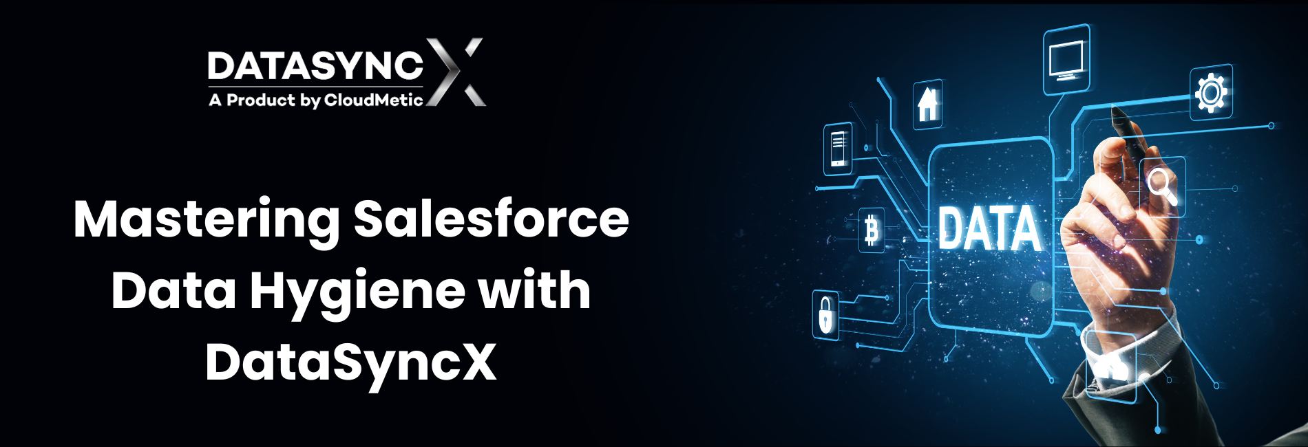 Mastering Salesforce Data Hygiene with DataSyncX